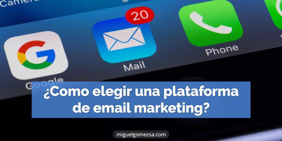 ¿Cómo elegir una plataforma de email marketing?