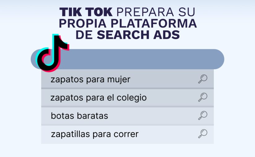 Tik Tok prepara su propia plataforma de Search Ads